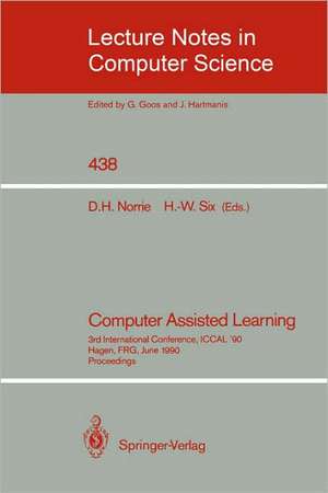 Computer Assisted Learning: 3rd International Conference, ICCAL '90, Hagen, FRG, June 11-13, 1990, Proceedings de Douglas H. Norrie