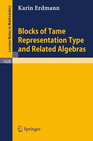 Blocks of Tame Representation Type and Related Algebras de K. Erdmann