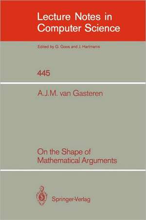 On the Shape of Mathematical Arguments de Antonetta J.M. van Gasteren