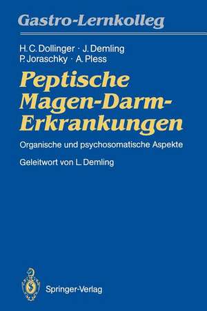 Peptische Magen-Darm-Erkrankungen: Organische und psychosomatische Aspekte de Hans C. Dollinger