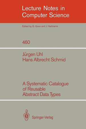 A Systematic Catalogue of Reusable Abstract Data Types de Jürgen Uhl