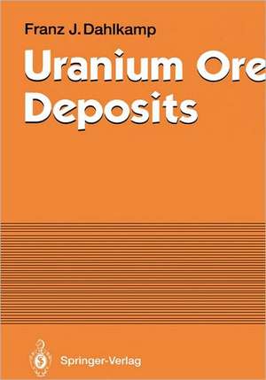 Uranium Ore Deposits de Franz J. Dahlkamp