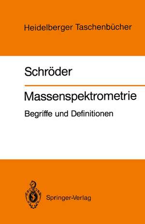 Massenspektrometrie: Begriffe und Definitionen de Ernst Schröder