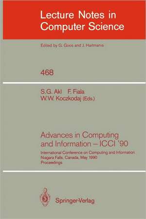 Advances in Computing and Information - ICCI '90: International Conference on Computing and Information Niagara Falls, Canada, May 23-26, 1990. Proceedings de Selim G. Akl