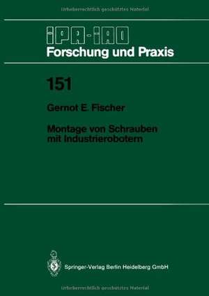 Montage von Schrauben mit Industrierobotern de Gernot E. Fischer