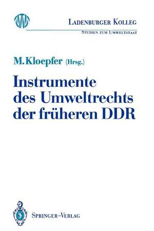 Instrumente des Umweltrechts der früheren DDR de Michael Kloepfer