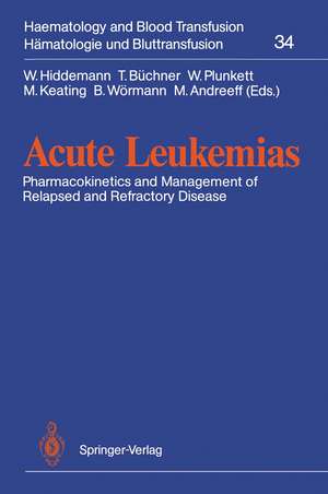 Acute Leukemias: Pharmacokinetics and Management of Relapsed and Refractory Disease de W. Hiddemann