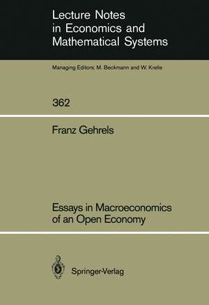 Essays in Macroeconomics of an Open Economy de Franz Gehrels