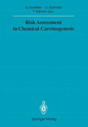 Risk Assessment in Chemical Carcinogenesis de Gotthard Schettler