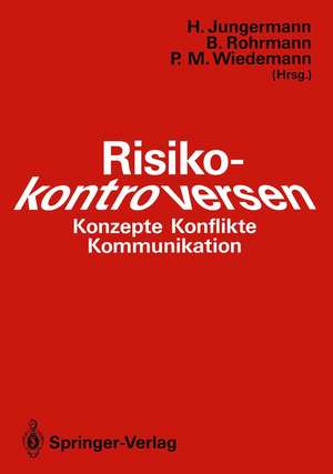 Risikokontroversen: Konzepte, Konflikte, Kommunikation de Helmut Jungermann