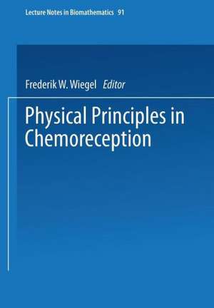 Physical Principles in Chemoreception de Frederik W. Wiegel