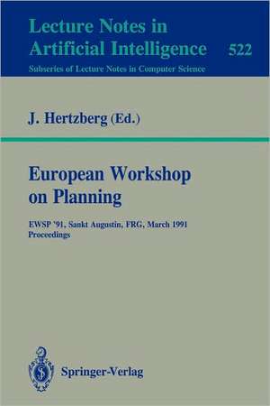 European Workshop on Planning: EWSP'91, Sankt Augustin, FRG, March 18-19, 1991. Proceedings de Joachim Hertzberg