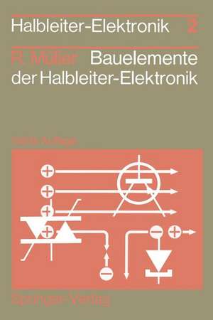 Bauelemente der Halbleiter-Elektronik de Rudolf Müller