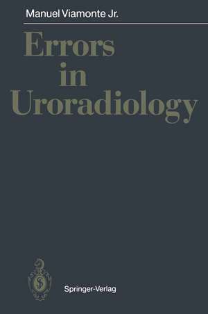 Errors in Uroradiology de Manuel Jr. Viamonte