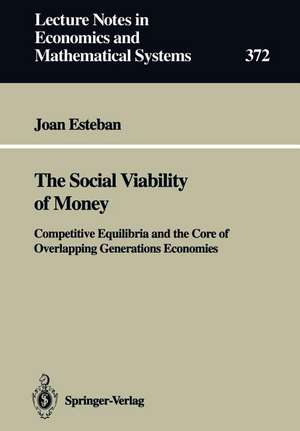 The Social Viability of Money: Competitive Equilibria and the Core of Overlapping Generations Economies de Joan Esteban