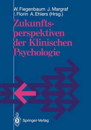 Zukunftsperspektiven der Klinischen Psychologie de Wolfgang Fiegenbaum