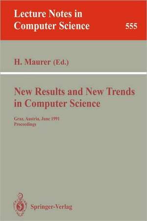 New Results and New Trends in Computer Science: Graz, Austria, June 20-21, 1991 Proceedings de Hermann Maurer