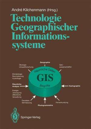 Technologie Geographischer Informationssysteme: Kongreß und Ausstellung KAGIS ’91 de Andre Kilchenmann