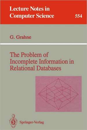 The Problem of Incomplete Information in Relational Databases de Gösta Grahne