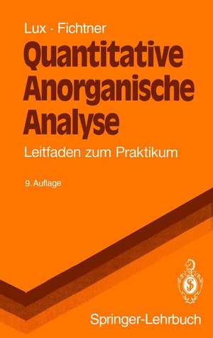 Quantitative Anorganische Analyse: Leitfaden zum Praktikum de Hermann Lux