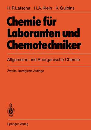 Chemie für Laboranten und Chemotechniker: Allgemeine und Anorganische Chemie de Hans P. Latscha