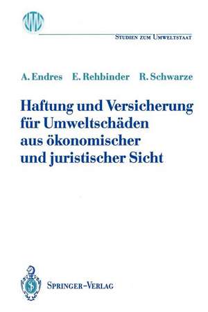 Haftung und Versicherung für Umweltschäden aus ökonomischer und juristischer Sicht de Alfred Endres