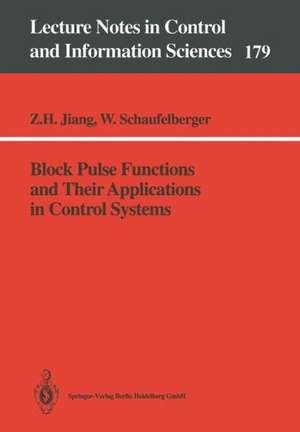 Block Pulse Functions and Their Applications in Control Systems de Zhihua Jiang