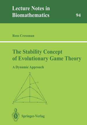 The Stability Concept of Evolutionary Game Theory: A Dynamic Approach de Ross Cressman