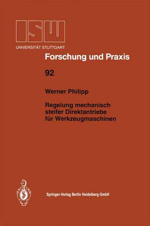 Regelung mechanisch steifer Direktantriebe für Werkzeugmaschinen de Werner Philipp