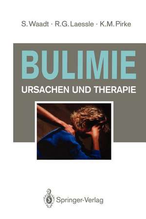 Bulimie: Ursachen und Therapie de U. Hörmann