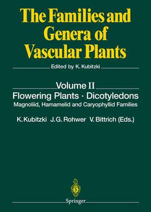 Flowering Plants · Dicotyledons: Magnoliid, Hamamelid and Caryophyllid Families de Klaus Kubitzki