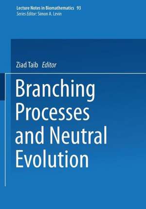 Branching Processes and Neutral Evolution de Ziad Taib