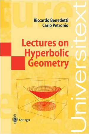 Lectures on Hyperbolic Geometry de Riccardo Benedetti