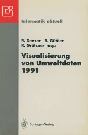 Visualisierung von Umweltdaten 1991: 2. Workshop Schloß Dagstuhl, 26.–28. November 1991 de Ralf Denzer