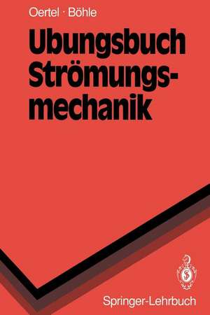 Übungsbuch Strömungsmechanik de Herbert Jr. Oertel