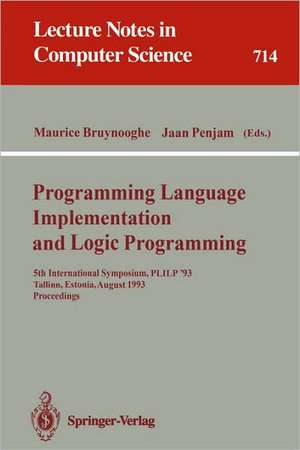 Programming Language Implementation and Logic Programming: 4th International Symposium, PLILP ’92, Leuven, Belgium, August 26–28, 1992 Proceedings de Maurice Bruynooghe