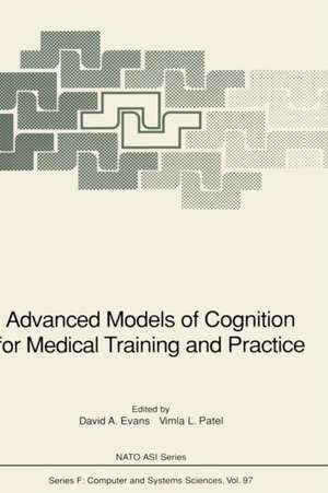 Advanced Models of Cognition for Medical Training and Practice de David A. Evans