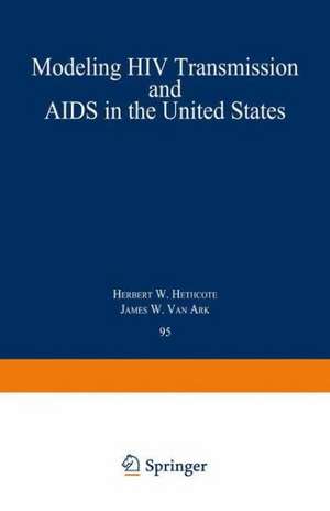 Modeling HIV Transmission and AIDS in the United States de Herbert W. Hethcote