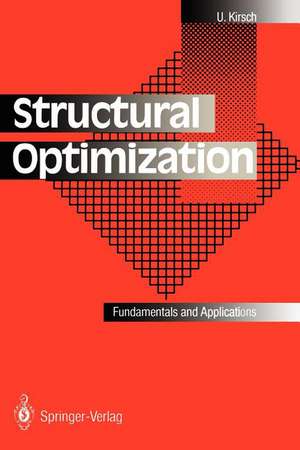 Structural Optimization: Fundamentals and Applications de Uri Kirsch