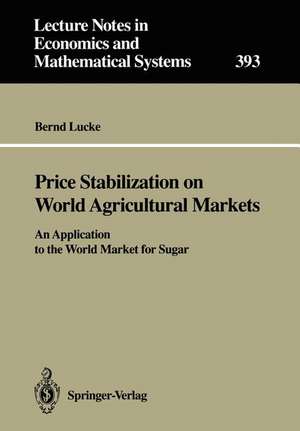 Price Stabilization on World Agricultural Markets: An Application to the World Market for Sugar de Bernd Lucke