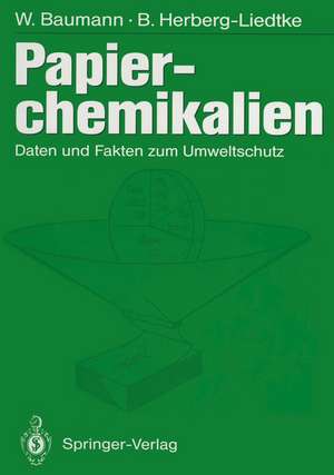 Papierchemikalien: Daten und Fakten zum Umweltschutz de Werner Baumann