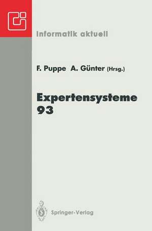 Expertensysteme 93: 2. Deutsche Tagung Expertensysteme (XPS-93) Hamburg, 17.–19. Februar 1993 de Frank Puppe