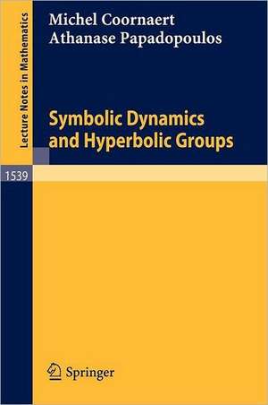 Symbolic Dynamics and Hyperbolic Groups de Michel Coornaert