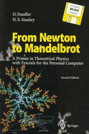 From Newton to Mandelbrot: A Primer in Theoretical Physics with Fractals for the Personal Computer de Dietrich Stauffer