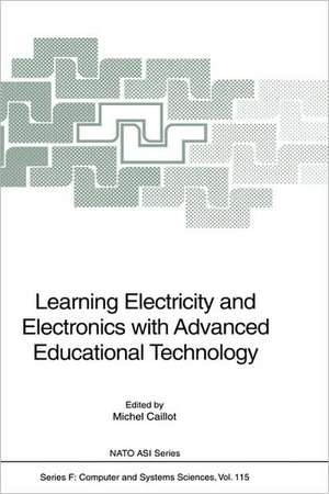 Learning Electricity and Electronics with Advanced Educational Technology de Michel Caillot