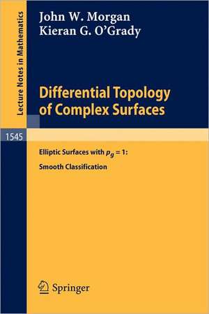 Differential Topology of Complex Surfaces: Elliptic Surfaces with pg = 1: Smooth Classification de M. Niss