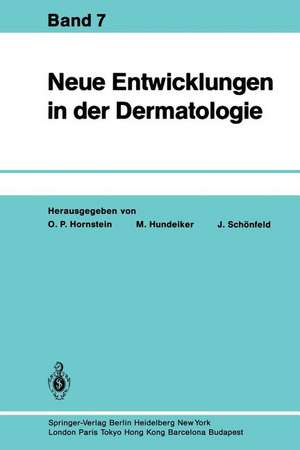 Neue Entwicklungen in der Dermatologie: Band 7 de O. P. Hornstein