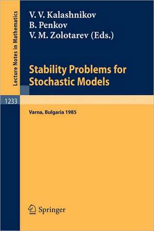 Stability Problems for Stochastic Models: Proceedings of the International Seminar held in Suzdal, Russia, Jan.27-Feb. 2,1991 de Vladimir V. Kalashnikov