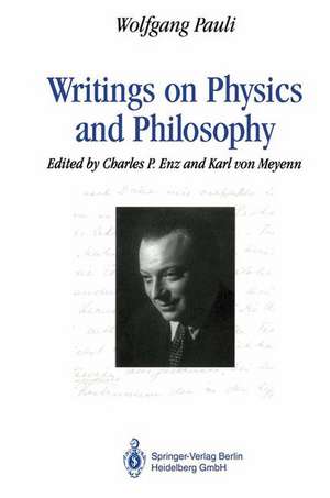 Writings on Physics and Philosophy de Wolfgang Pauli