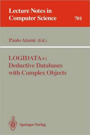 LOGIDATA+: Deductive Databases with Complex Objects de Paolo Atzeni